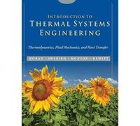 Introduction To Thermal Systems Engineering: Thermodynamics, Fluid Mechanics, And Heat Transfer