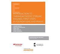Introduction to thermoacoustic Stirling engines: First steps in Foundations and Praxis (Papel + e-bo