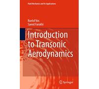 Introduction to Transonic Aerodynamics - Fluid Mechanics and Its Applications, 110 - Springer Verlag