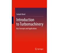 Introduction to Turbomachinery : Key Concepts and Applications