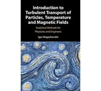 Introduction to Turbulent Transport of Particles, Temperature and Magnetic Fields: Analytical Methods for Physicists and Engineers
