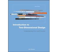 Introduction to Two-Dimensional Design: Understanding Form and Function