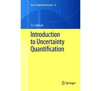 Introduction to Uncertainty Quantification: 63 (Texts in Applied Mathematics, 63)