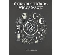 Introduction to Wicca Magic: Comprehensive Textbook with Fully Explained Practice Problems (Occult Textbooks)