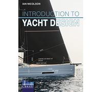 Introduction to Yacht Design: For Boat Buyers, Owners, Students & Novice Designers (Skipper's Library)