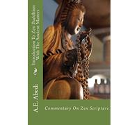 Introduction To Zen Buddhism With The Ancient Masters: Volume 1 (A Study Of Zen)