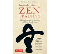 Introduction to Zen Meditation: The Classic Rinzai Zen Meditation Techniques: A Beginner's Guide to Zen Training and Mindfulness: A Physical Approach ... Training (The Classic Rinzai Zen Manual)