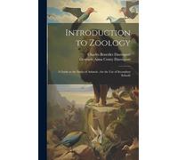 Introduction to Zoology: A Guide to the Study of Animals ; for the Use of Secondary Schools