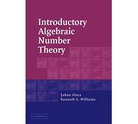 Introductory Algebraic Number Theory