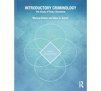 Introductory Criminology: The Study of Risky Situations