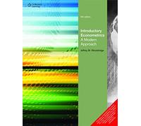 Introductory Econometrics A Modern Approach: Written by J.F. WOOLDRIDGE, 2014 Edition, Publisher: CENGAGE [Paperback]