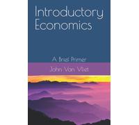 Introductory Economics: A Brief Primer