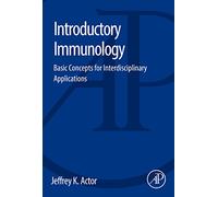 Introductory Immunology: Basic Concepts for Interdisciplinary Applications