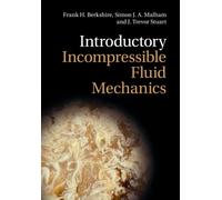 Introductory Incompressible Fluid Mechanics – Cambridge University Press