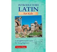 Introductory Latin for Kids: A Straightforward Course for Young Beginners