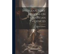 Introductory Lessons on Christian Evidences