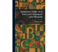 Introductory Old English Grammar and Reader
