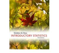 Introductory Statistics {{ INTRODUCTORY STATISTICS }} By Ross, Sheldon M. ( AUTHOR) Mar-23-2010
