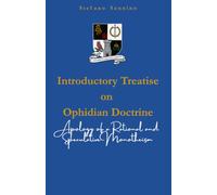 Introductory Treatise on Ophidian Doctrine