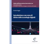 Introduzione a un corso di diritto delle tecnologie digitali (Diritto dell'innovazione. Sez. opere scientifiche)