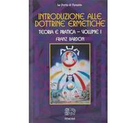 Introduzione alle dottrine ermetiche. Teoria e pratica