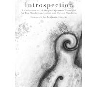 Introspection: Suite for Mandolin Quartet: For Two Mandolins, Octave Mandolin, and Guitar