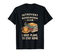 Introvert Bookworm Club I Have Plans to Stay Home T-Shirt