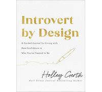 Introvert by Design – A Guided Journal for Living with New Confidence in Who You're Created to Be
