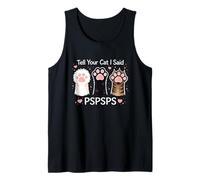 Introvert Cat Pet Lover Tell Your Cat I Said PSPSPS Paws Tank Top