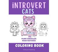 Introvert Cats Coloring Book: Funny Neurodivergent Cat Coloring Pages for Adults Who Overthink, Overstimulated Anxiety Relief & Self Care Designs (Overthinkers Coloring Club)