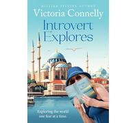 Introvert Explores: Exploring the world one fear at a time.: 2 (Introvert Abroad)