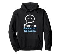 Introvert Fluent In Awkward Silences Socially Awkward Pullover Hoodie