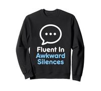 Introvert Fluent In Awkward Silences Socially Awkward Sweatshirt