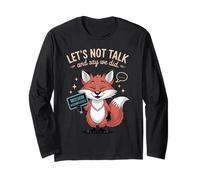 Introvert Funny Let's Not Talk and Say We Did Long Sleeve T-Shirt
