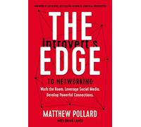 Introvert’s Edge to Networking | Softcover: Work the Room. Leverage Social Media. Develop Powerful Connections