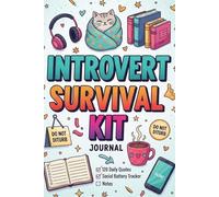 Introvert Survival Kit: 120 Daily Quotes, Social Battery Tracker & Lined Notebook | funny sarcastic notebook journal , Homebodies & Socially Exhausted Humans (6x9)