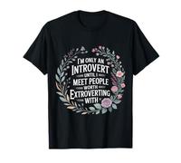 Introvert Until I Meet Worthy People - T-Shirt