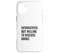Introverted Bookworm Ready to Discuss Literature Lovers Case for iPhone 16 Plus