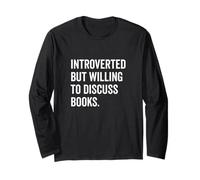 Introverted Bookworm Ready to Discuss Literature Lovers Long Sleeve T-Shirt