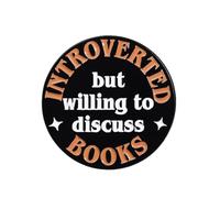 Introverted but Willing to Discuss Books Enamel Pin - 3cm x 3cm Round Badge for Book Lovers, Readers & Bibliophiles - Literary Gift for Introverts, Book Clubs, Libraries & Tote Bags