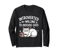 Introverted But Willing To Discuss Cats Kitten Lover Design Long Sleeve T-Shirt