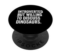 Introverted But Willing To Discuss Dinosaurs Funny Introvert PopSockets Adhesive PopGrip