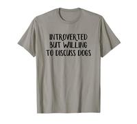 Introverted But Willing to Discuss Dogs T-Shirt