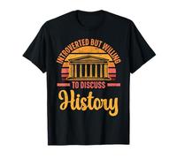 Introverted But Willing To Discuss History Historian T-Shirt