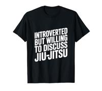 Introverted But Willing to Discuss Jiu-Jitsu Humor Value Graphic T-Shirt