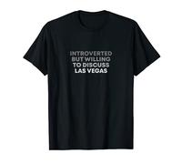 Introverted But Willing to Discuss Las Vegas Nevada T-Shirt