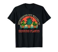 Introverted But Willing To Discuss Plants T-Shirt