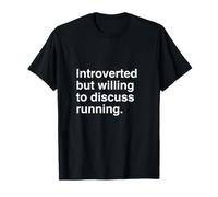 Introverted But Willing To Discuss Running T-Shirt