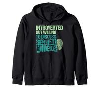 Introverted But Willing To Discuss Serial Killers True Crime Zip Hoodie