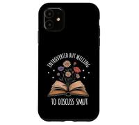 Introverted But Willing To Discuss Smut Funny Spicy Book Mom Case for iPhone 11